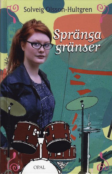 Cover for Solveig Olsson-Hultgren · Spränga gränser (Hardcover Book) (2009)