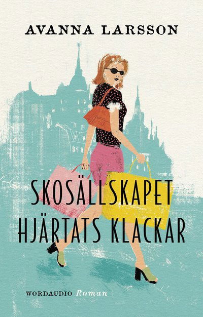 Cover for Avanna Larsson · Skosällskapet Hjärtats klackar (Hardcover Book) (2025)