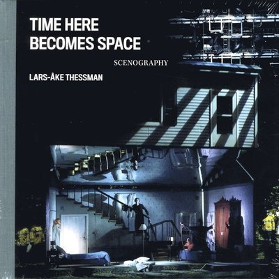 Cover for Lars-Åke Thessman · Time Here Becomes Space: Lars-Åke Thessman (Bound Book) (2018)