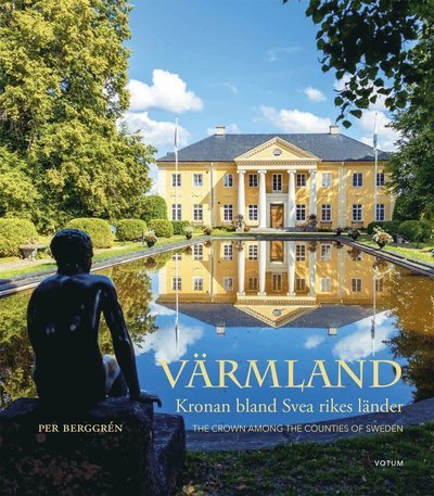 Cover for Per Berggrén · Värmland : Kronan bland Svea rikes länder (Bound Book) (2022)