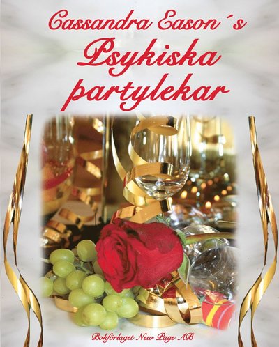 Cassandras psykiska partylekar - Cassandra Eason - Książki - Bokförlaget New Page - 9789189120624 - 1 lipca 2008