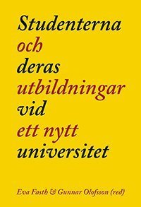 Cover for Gunnar Olofsson · Studenterna och deras utbildningar vid ett nytt universitet (Buch) (2013)
