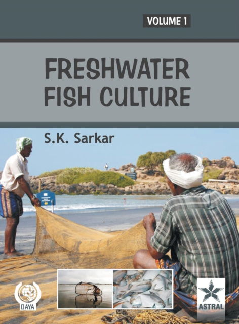 Freshwater Fish Culture Vol 1 - S K Sarkar - Books - Daya Pub. House - 9789351240624 - 2016