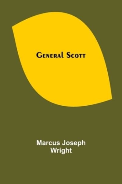 Cover for Marcus Joseph Wright · General Scott (Taschenbuch) (2021)