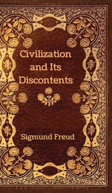 Cover for Sigmund Freud · Civilization and Its Discontents (Hardcover Book) (2022)