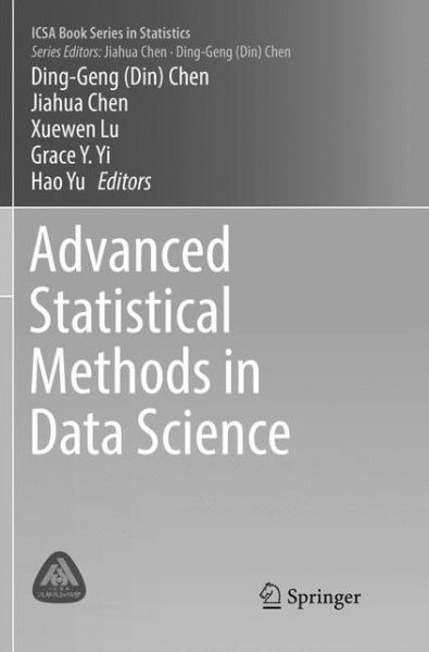 Cover for Advanced Statistical Methods in Data Science - ICSA Book Series in Statistics (Paperback Book) [Softcover reprint of the original 1st ed. 2016 edition] (2018)