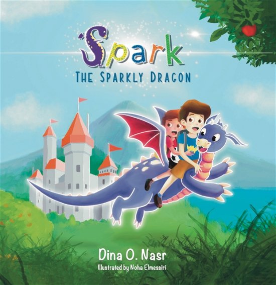 Cover for Dina O. Nasr · Spark the Sparkly Dragon (Pocketbok) (2023)