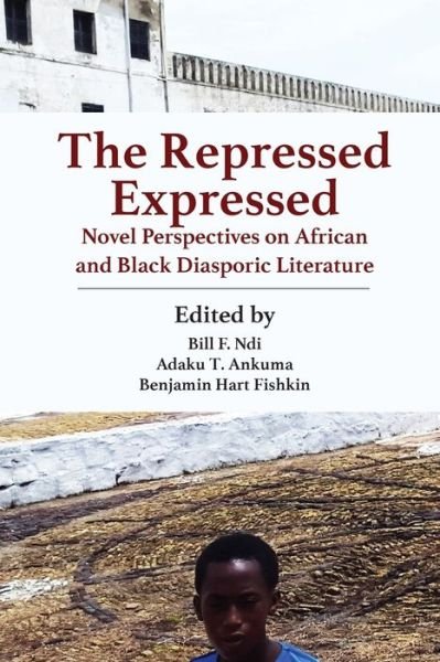 Cover for Bill F Ndi · The Repressed Expressed (Paperback Book) (2017)