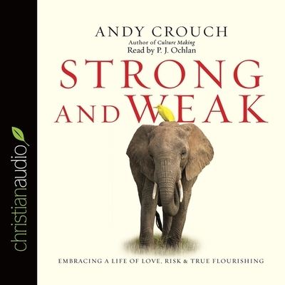 Cover for Andy Crouch · Strong and Weak (CD) (2016)