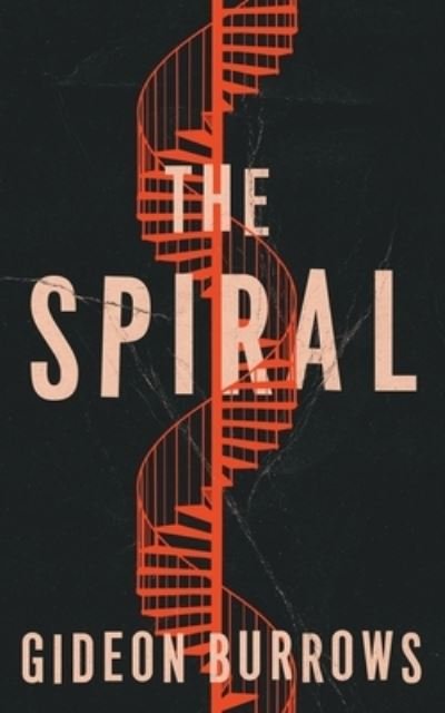 Cover for Gideon Burrows · The Spiral (Paperback Bog) (2021)
