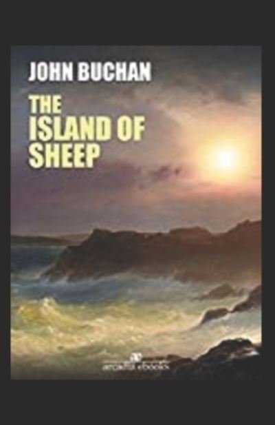Cover for John Buchan · The Island of Sheep-Original Classic Edition (Annotated) (Paperback Book) (2022)