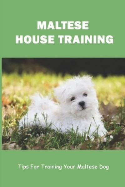 Cover for Thu Daudelin · Maltese House Training (Paperback Book) (2021)