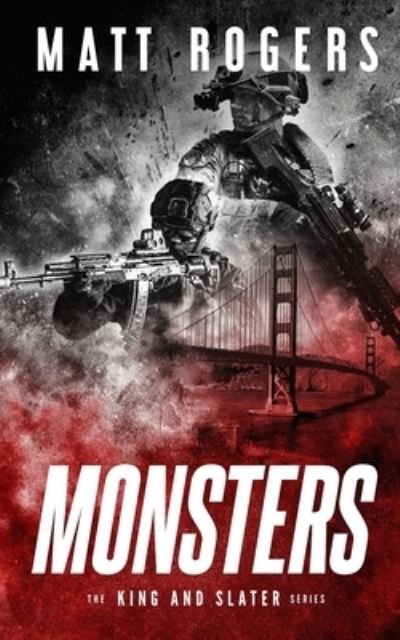 Cover for Matt Rogers · Monsters: A King &amp; Slater Thriller - The King &amp; Slater (Taschenbuch) (2021)