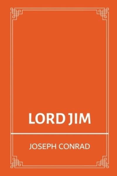 Cover for Joseph Conrad · Lord Jim by Joseph Conrad (Paperback Bog) (2021)