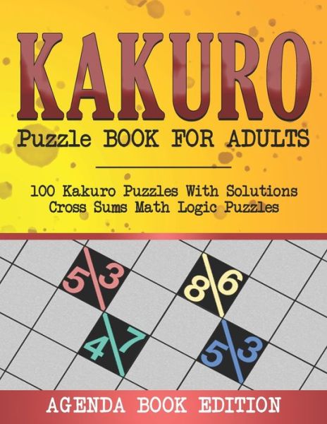 Cover for Agenda Book Edition · Kakuro Puzzle Book for Adults (Paperback Book) (2020)