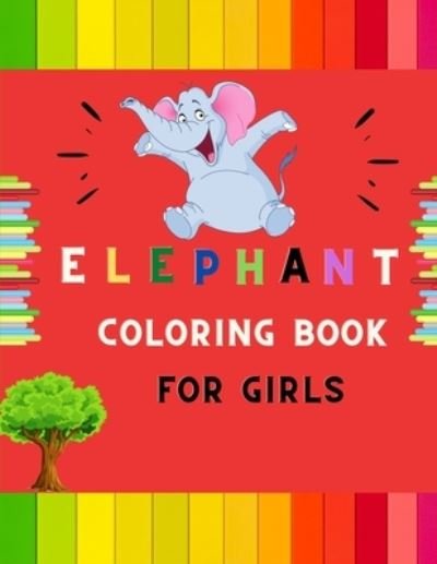 Cover for Abc Publishing House · Elephant coloring book for girls (Pocketbok) (2020)