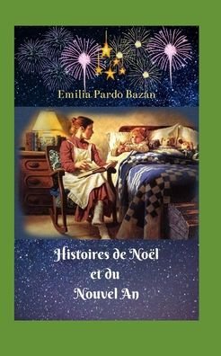 Cover for Emilia Pardo Bazan · Histoires de Noel et du Nouvel An (Pocketbok) (2020)