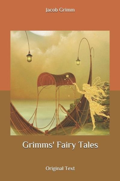 Grimms' Fairy Tales - Wilhelm Grimm - Libros - Independently Published - 9798634468624 - 25 de abril de 2020
