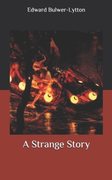 Cover for Edward Bulwer Lytton · A Strange Story (Paperback Book) (2020)
