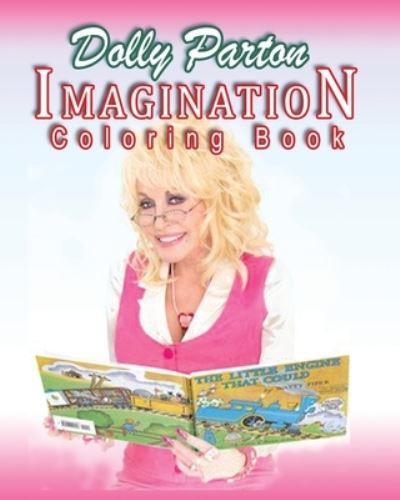 Dolly Parton Imagination - Deborah Willis - Books - Independently Published - 9798651227624 - December 18, 2020