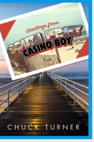 Cover for Chuck Turner · Greetings From South Jersey Casino Boy (Paperback Book) (2020)