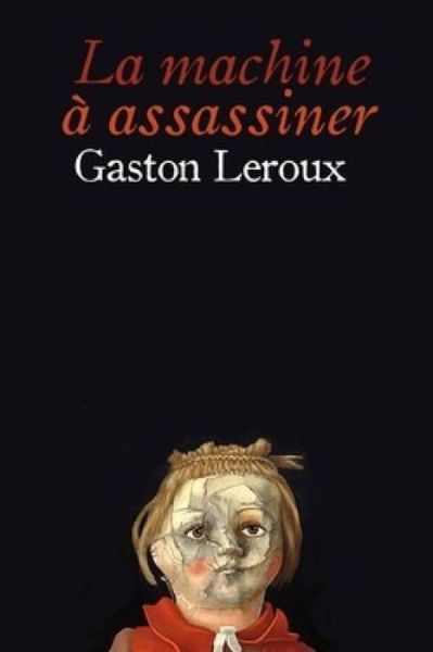 Cover for Gaston LeRoux · La Machine a assassiner (Paperback Book) (2020)