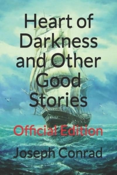 Cover for Joseph Conrad · Heart of Darkness and Other Good Stories (Paperback Book) (2020)