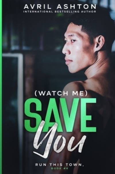 Cover for Avril Ashton · (Watch Me) Save You (Pocketbok) (2021)