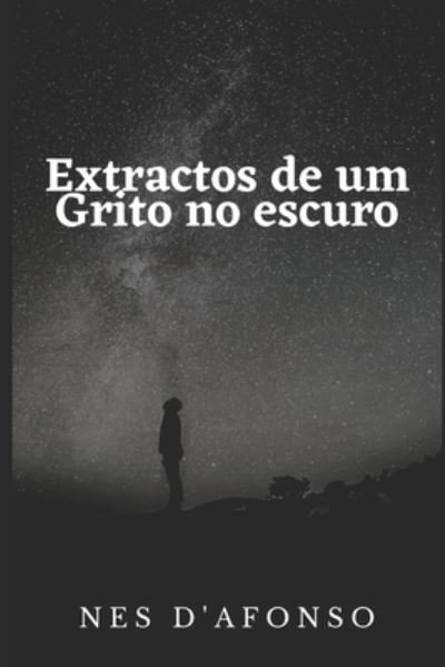 Cover for Nes Dafonso · Extractos de um Grito no Escuro (Paperback Book) (2021)