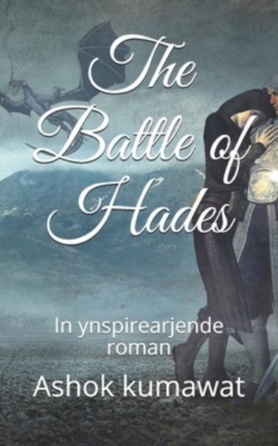 The Battle of Hades: In ynspirearjende roman - Ashok Kumawat - Kirjat - Independently Published - 9798729131624 - lauantai 27. maaliskuuta 2021