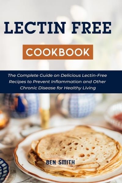 Cover for Ben Smith · Lectin Free Cookbook (Taschenbuch) (2021)