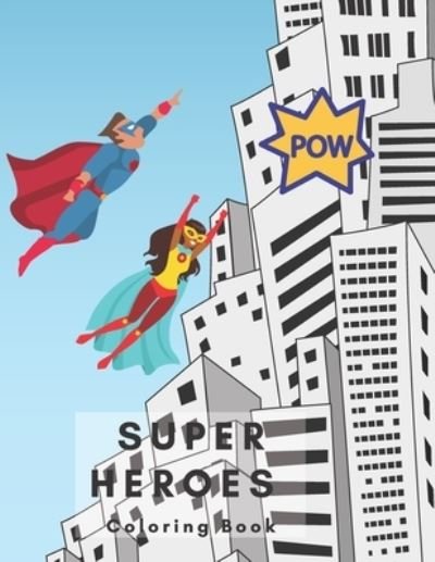 Super Heroes coloring book - Perla - Boeken - Independently Published - 9798736397624 - 11 april 2021