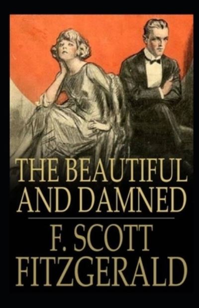 Cover for Francis Scott Fitzgerald · The Beautiful and the Damned Annotated (Paperback Book) (2021)