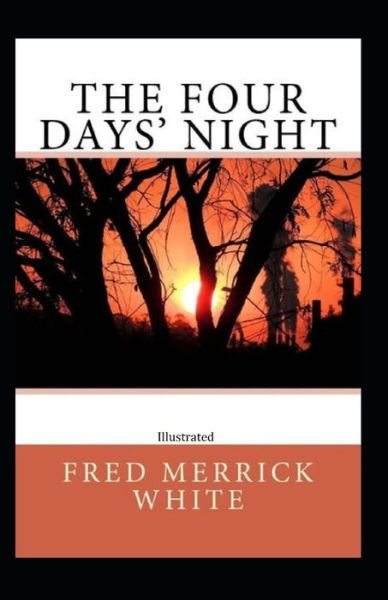 Cover for Fred M White · The Four Days' Night (Illustrated) (Paperback Bog) (2021)