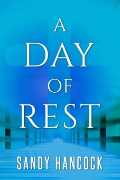 Cover for Hancock Sandy Hancock · A Day of Rest (Paperback Book) (2022)