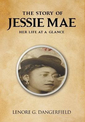 Cover for Lenore Dangerfield · Story of Jessie Mae (Book) (2022)