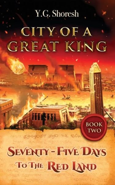 Cover for Y G Shoresh · City Of A Great King Book Two: Seventy-Five Days To The Red Land - City of a Great King (Paperback Bog) (2022)