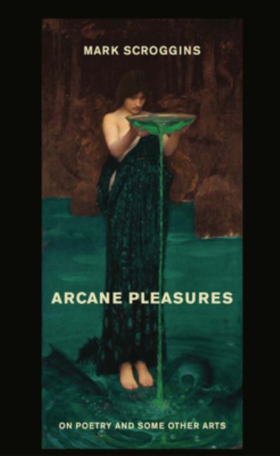 Cover for Mark Scroggins · Arcane Pleasures (Book) (2023)