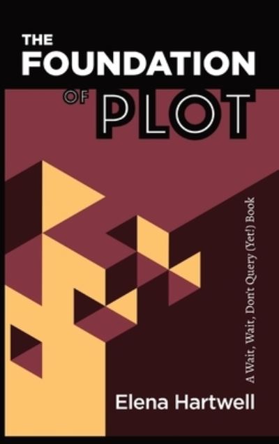 Cover for Elena Hartwell · The Foundation of Plot (Hardcover Book) (2022)