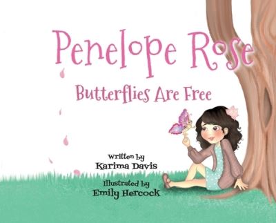 Cover for Karima Davis · Penelope Rose - Butterflies Are Free (Hardcover Book) (2022)