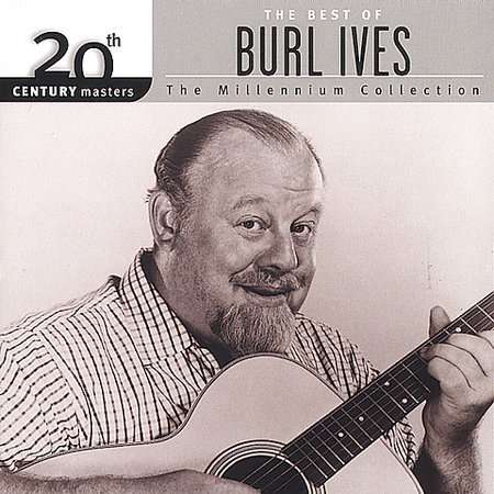 Best Of/20th Century - Burl Ives - Musique - 20TH CENTURY MASTERS - 0008811265625 - 25 septembre 2001