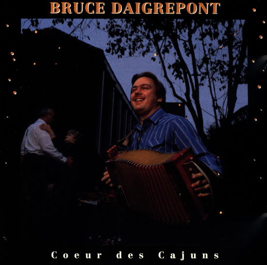 Cover for Bruce Daigrepont · Coeur Des Cajuns (CD) (1992)