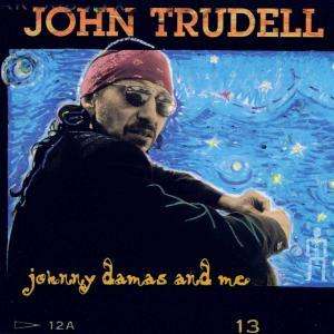 Johnny Damas and Me - John Trudell - Music - RYKODISC - 0014431028625 - April 5, 2001