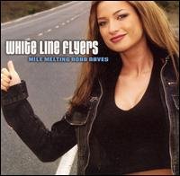 White Line Flyers / Various · White Line Flyers: Mile Melting Road Raves (CD) (2004)