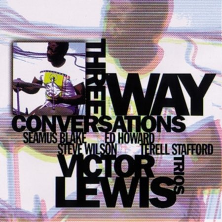 Cover for Victor -Trios- Lewis · Three Way Conversations (CD) (2015)