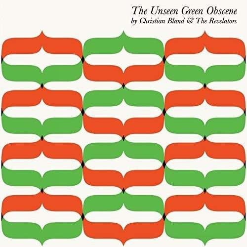Cover for Bland,christian &amp; the Revelators · Unseen Green Obscene (LP) (2014)