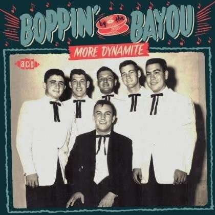 Boppin' By The Bayou - More Dynamite - V/A - Musique - ACE - 0029667056625 - 30 octobre 2013
