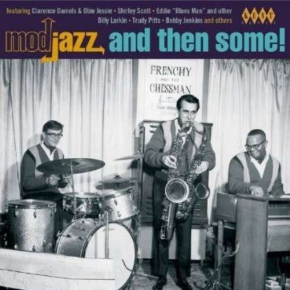 Mod Jazz And Then Some! (CD) (2014)