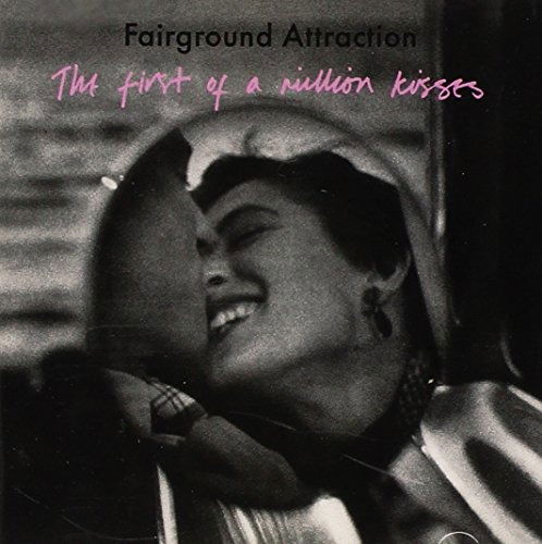 Fairground Attraction - The First Of A Million Kisses - Fairground Attraction - Musiikki - Sony - 0035627169625 - 1988