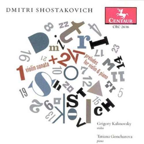 Violin Sonata / 24 Preludes Violin & Piano - Shostakovich / Kalinovsky / Goncharova - Musiikki - Centaur - 0044747263625 - tiistai 25. marraskuuta 2003